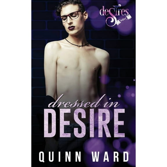 Club Desires: Dressed in Desire: An M/M Daddy Romance (Paperback)