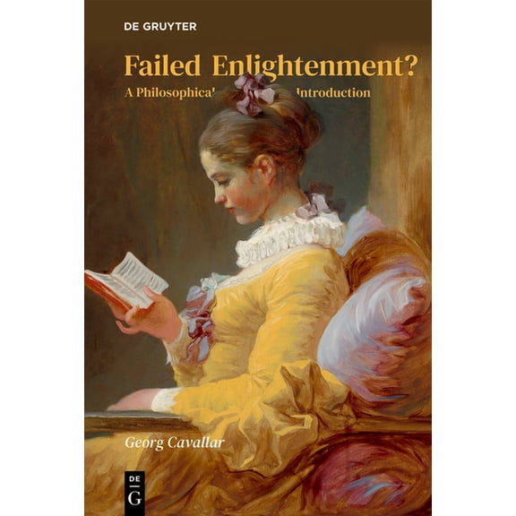 Failed Enlightenment?: A Philosophical Introduction, (Paperback)