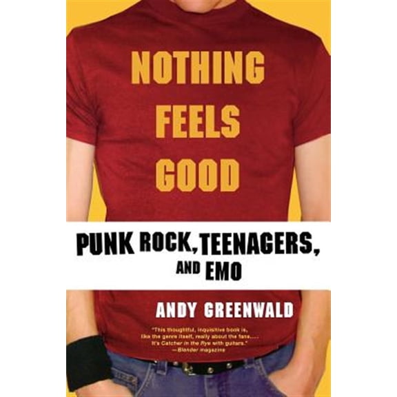 Pre-Owned Nothing Feels Good: Punk Rock, Teenagers, and Emo (Paperback) 0312308639 9780312308636