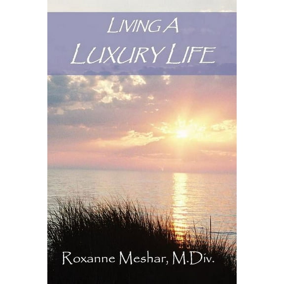 Living a Luxury Life, (Paperback)