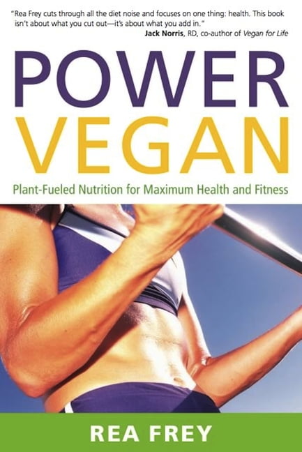 Power Vegan : Plant-Fueled Nutrition for Health and Fitness - Walmart.com