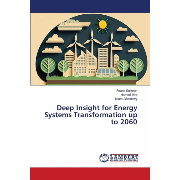 Deep Insight for Energy Systems Transformation up to 2060, (Paperback)