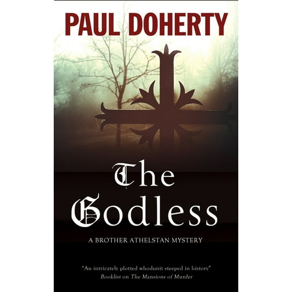 Brother Athelstan Mystery The Godless, Book 19, (Paperback)