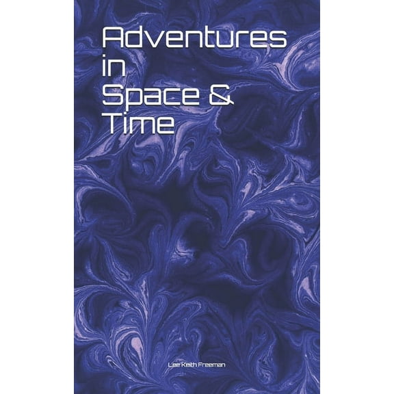 Adventures in Space and Time (Paperback)