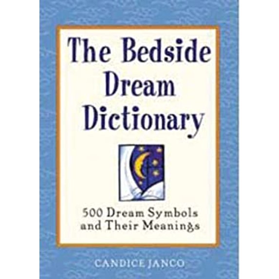 Pre-Owned The Bedside Dream Dictionary: 500 Dream Symbols and Their Meanings (Paperback) 1592330398 9781592330393