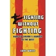 thumbnail image 1 of Pre-Owned Fighting Without Fighting : Kung Fu Cinema's Journey to the West (Hardcover) 9781789145335, 1 of 1