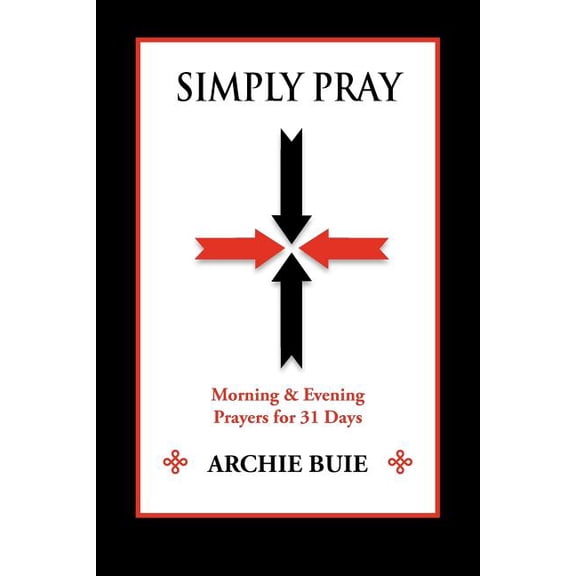 Simply Pray: Morning & Evening Prayers for 31 Days (Paperback)