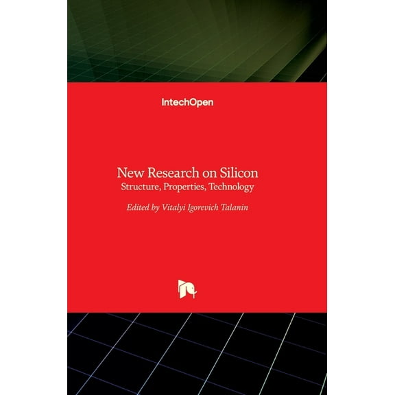 New Research on Silicon: Structure, Properties, Technology (Hardcover)