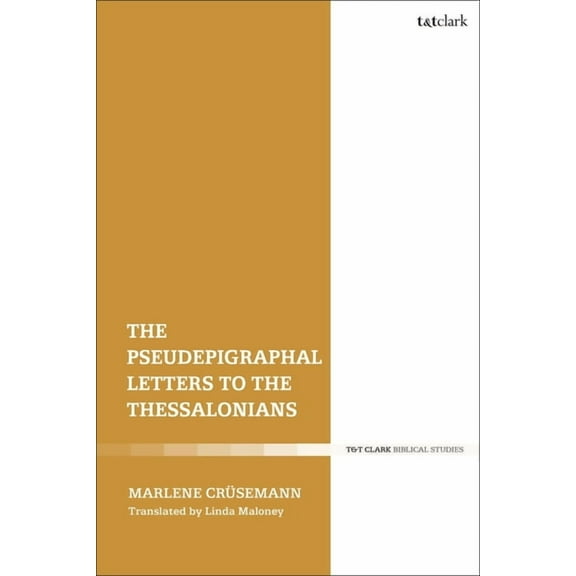 Criminal Practice The Pseudepigraphal Letters to the Thessalonians, (Paperback)