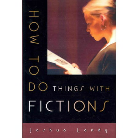 How to Do Things With Fictions