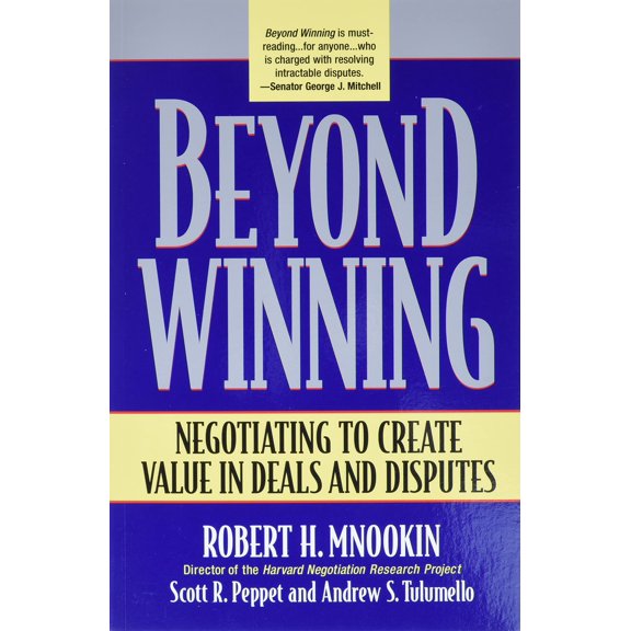 Pre-Owned Beyond Winning: Negotiating to Create Value in Deals and Disputes (Paperback) 0674012313 9780674012318