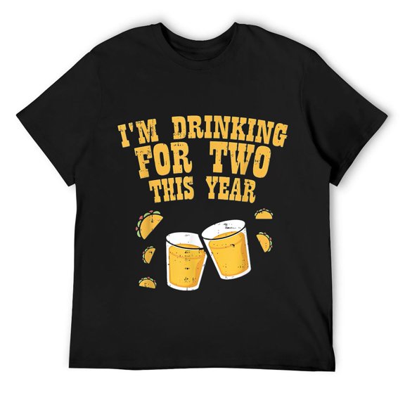 Im Drinking For Two This Year Cinco De Mayo Pregnancy Dads Mens T-Shirt Black S