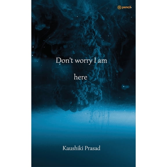 Don't worry I am here, (Paperback)