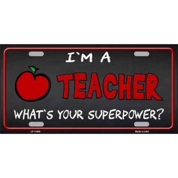 212 Main LP-11809 6 x 12 in. I am a Teacher Metal License Plate
