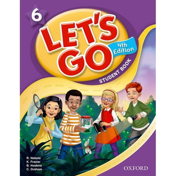 Let's Go 6 Student Book : Language Level: Beginning to High Intermediate. Interest Level: Grades K-6. Approx. Reading Level: K-4 (Edition 4) (Paperback)