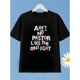 thumbnail image 3 of MAWOTEA Aint No Pastor Like The One I Got Print T Shirt For Kids Casual Wear, Size 5-12, 3 of 5