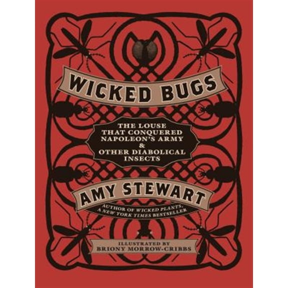 Pre-Owned Wicked Bugs: The Louse That Conquered Napoleon's Army & Other Diabolical Insects Paperback
