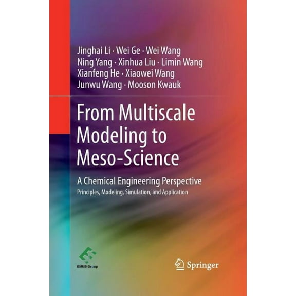 From Multiscale Modeling to Meso-Science: A Chemical Engineering Perspective, (Paperback)