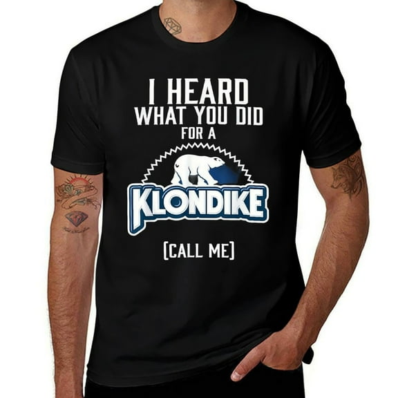 Unique I Heard What You Did for A Klondike Graphic Mens T Shirts Cotton Short Sleeve T-Shirt Crew Neck Tees Casual Shirt