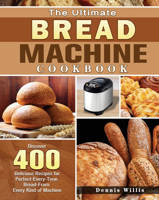 Cuisinart Bread Machine Cookbook 1500: 1500 Days Foolproof and Easy Budget  Friendly Recipes for Your Cuisinart Bread Machine (Paperback)