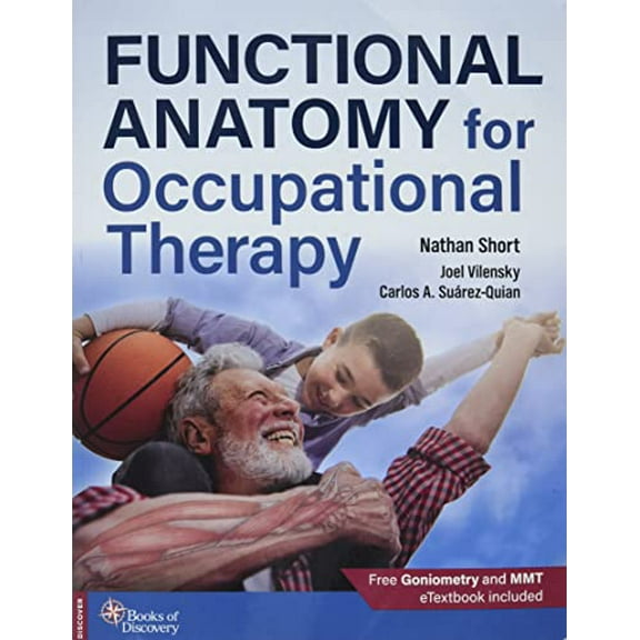 Pre-Owned Functional Anatomy for Occupational Therapy (Paperback) by Nathan Short, Joel A Vilensky, Carlos Andraes Suaarez-Quian