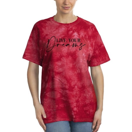 Live Your Dreams Quote Tie Dye Crystal Women -Image by Shutterstock Female Medium