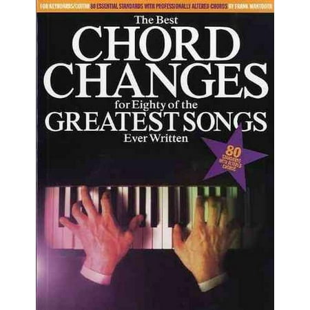 THE BEST CHORD CHANGES FOR EIGHTY OF THE GREATEST SONGS EVER WRITTEN M