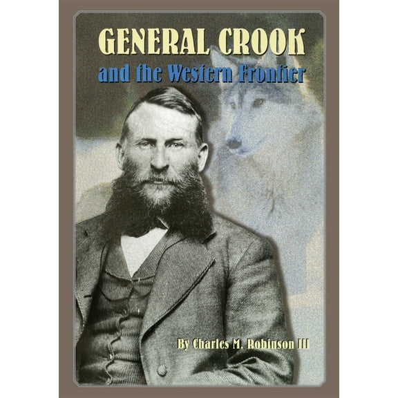 General Crook and the Western Frontier, (Paperback)