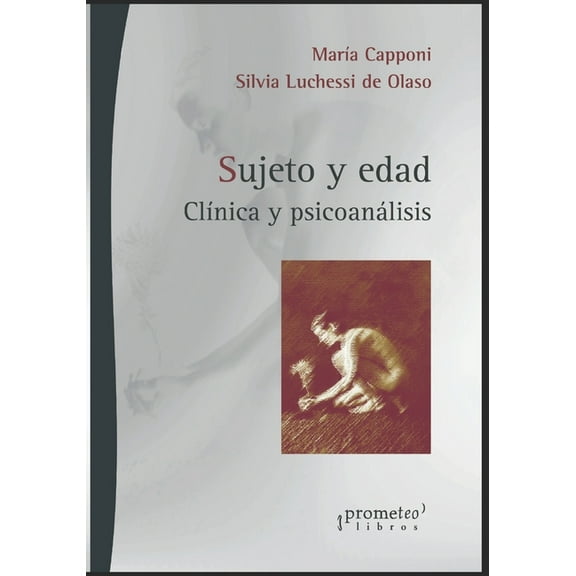 Sujeto y Edad: Clínica y Psicoanálisis (Paperback) by Silvia Luchessi de Olaso, María Capponi