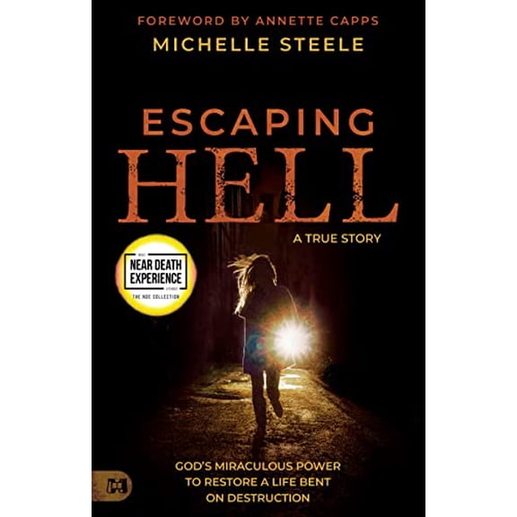 Pre-Owned Escaping Hell: A True Story of God's Miraculous Power to Restore a Life Bent on Destruction (Paperback) 1680319116 9781680319118
