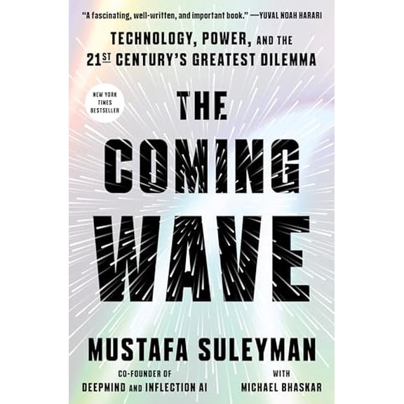 Pre-Owned The Coming Wave: Technology, Power, and the Twenty-First Century's Greatest Dilemma (Hardcover) 0593593952 9780593593950