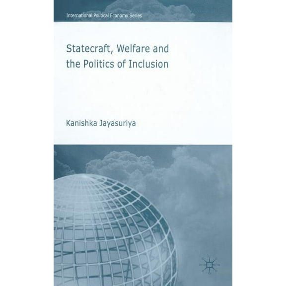 International Political Economy Statecraft, Welfare and the Politics of Inclusion, (Paperback)