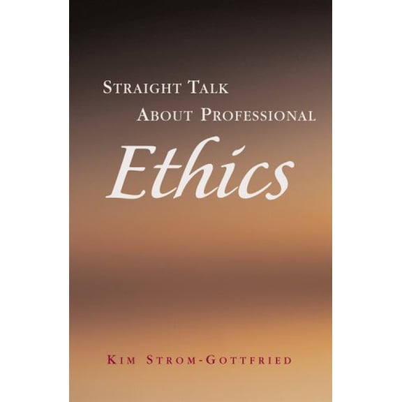 Pre-Owned Straight Talk About Professional Ethics Paperback