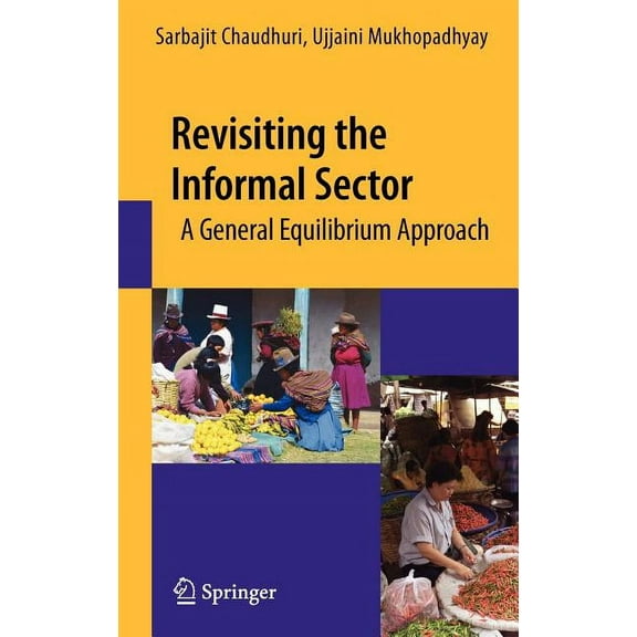 Revisiting the Informal Sector: A General Equilibrium Approach, (Hardcover)