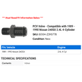 thumbnail image 2 of PCV Valve - Compatible with 1989 - 1990 Nissan 240SX 2.4L 4-Cylinder, 2 of 2
