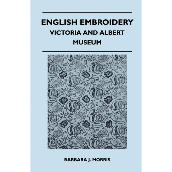 English Embroidery - Victoria and Albert Museum, (Paperback)