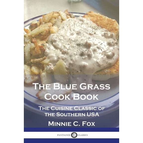 The Blue Grass Cook Book, (Paperback)