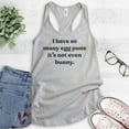 thumbnail image 2 of I Have So Many Egg Puns It's Not Even Bunny Tank Top, Ladies Racerback Tank Top, Easter Egg Hunt Tank, Pun, Silver Gray, XX-Large, 2 of 3