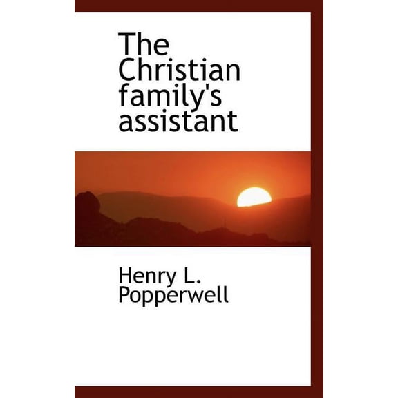 The Christian Family's Assistant (Paperback)