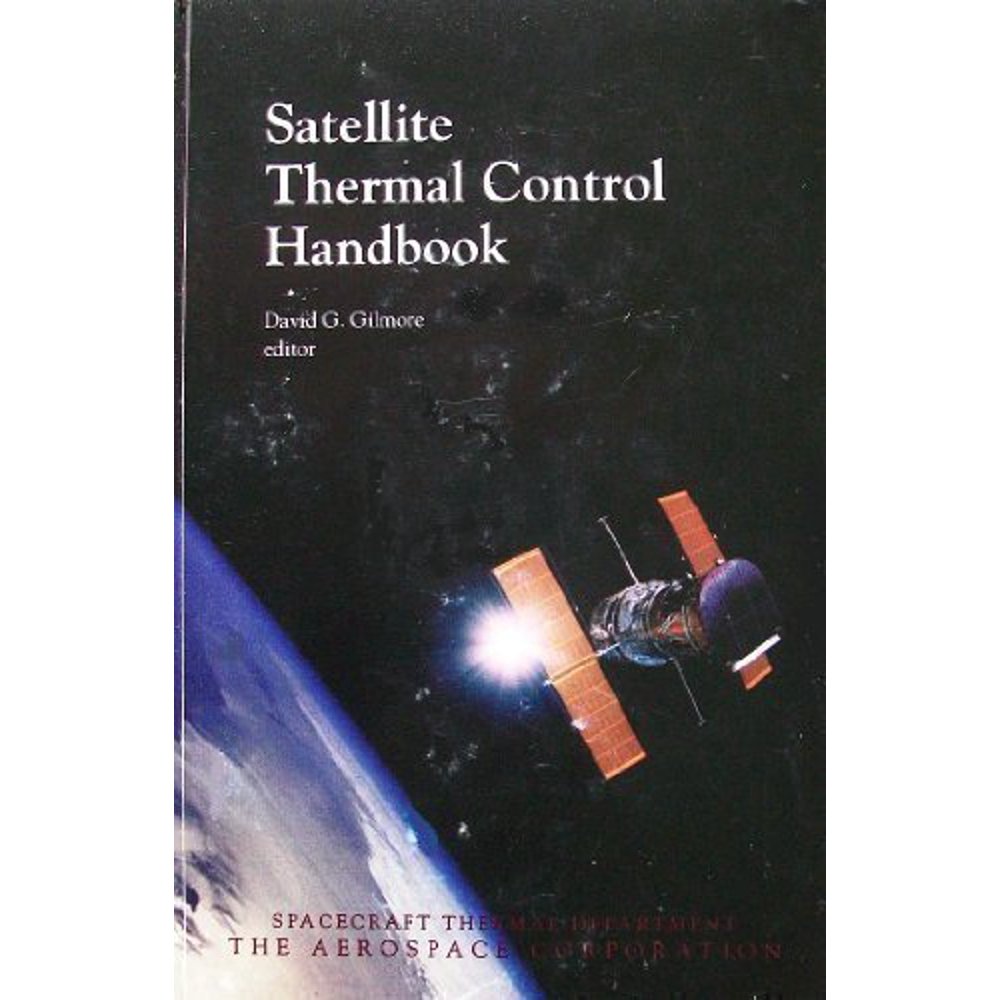 Satellite Thermal Control Handbook (Progress in Astronautics and