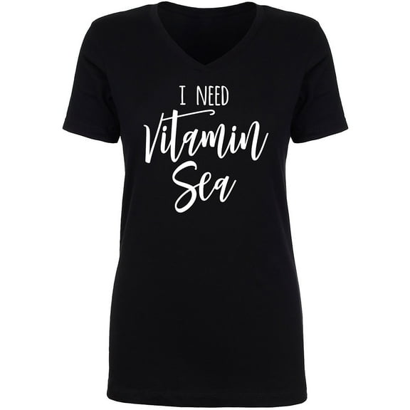 I Need Vitamin Sea Womens V-Neck Tee