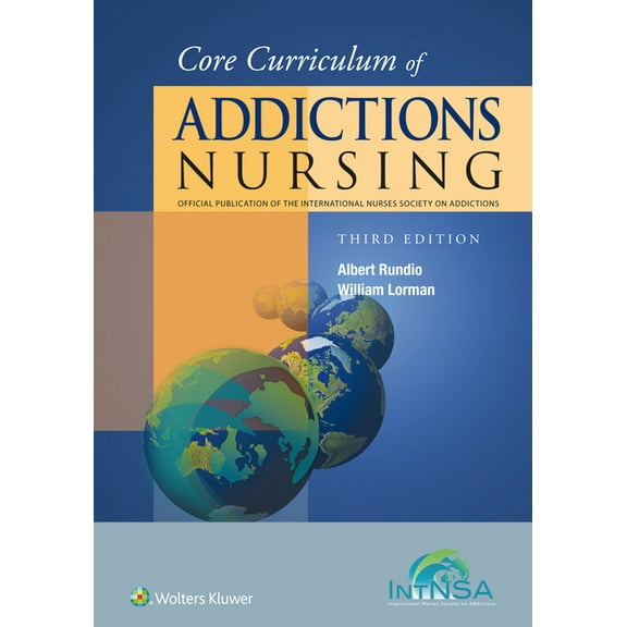Core Curriculum of Addictions Nursing: An Official Publication of the Intnsa, (Paperback)