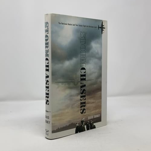 Pre-Owned Stormchasers: The Hurricane Hunters and Their Fateful Flight into Hurricane Janet (Hardcover) 0393020002 9780393020007