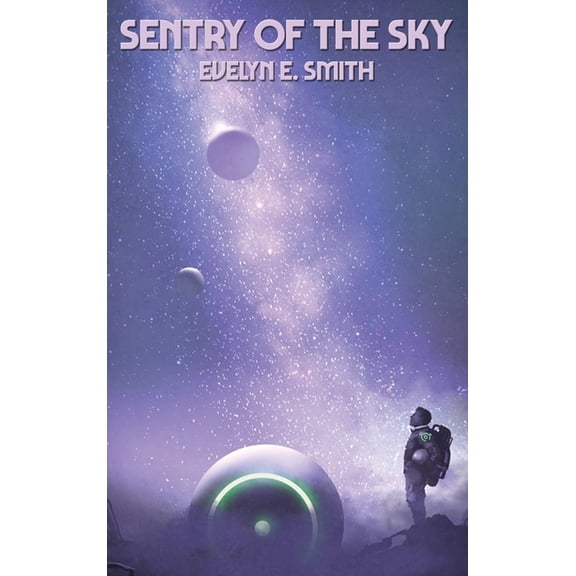 Sentry of the Sky: A Positronic Book, (Hardcover)