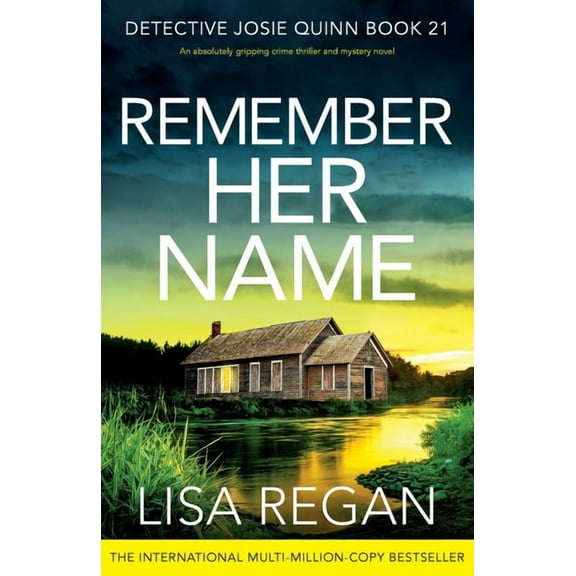 Detective Josie Quinn Remember Her Name: An absolutely gripping crime thriller and mystery novel, Book 21, (Paperback)