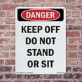 thumbnail image 5 of Keep Off Do Not Stand Or Sit OSHA Danger Aluminum Sign 14 Inch x 10 Inch - 5 Pack, 5 of 8