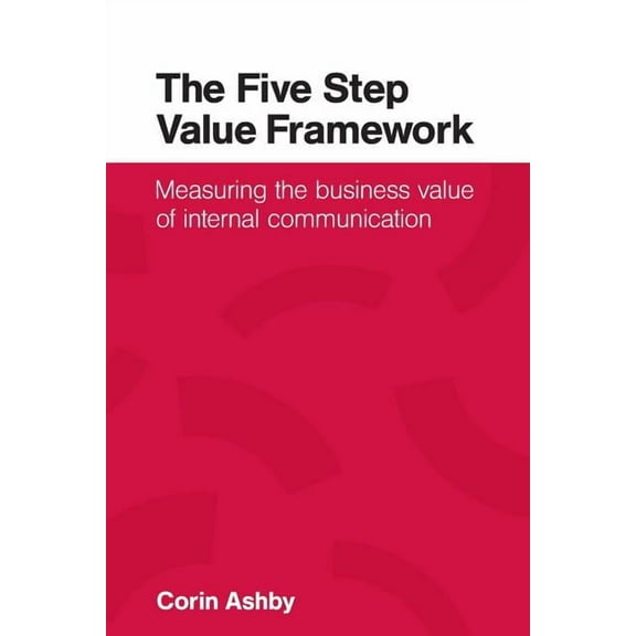 The Five Step Value Framework (Paperback)