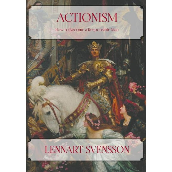 Actionism - How to Become a Responsible Man, (Paperback)