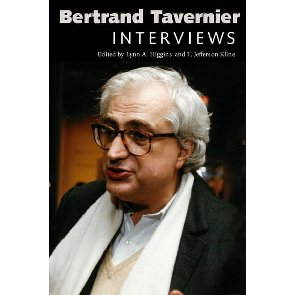 Conversations with Filmmakers (Hardcover Bertrand Tavernier: Interviews, (Paperback)