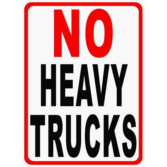 No Heavy Trucks Sign. Prevent Large Trucks from Entering. 8x12 Metal.